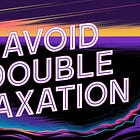 Tax Treaties: How to Avoid Double Taxation