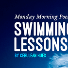 Swimming Lessons - Monday Morning Poetry