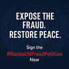 #RussiaUNFraudPetition