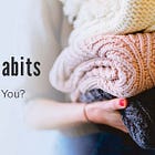 Are Your Habits Working for You?