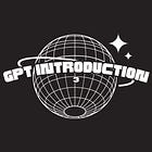 Don't Know? Ask: Let GPT Teach You How to Use GPT(GPT Introduction Part 3)