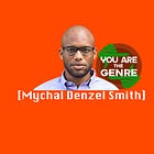 [Mychal Denzel Smith] Is The Genre