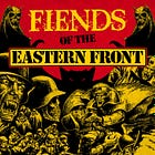 Get Fiends Of The Eastern Front Vol 1