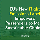 EU's New Flight Emissions Label Empowers Passengers to Make Sustainable Choices