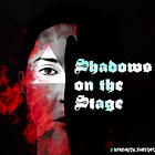 Shadows on the Stage