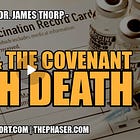 PFIZER and THE COVENANT WITH DEATH — DR. JAMES THORP