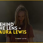 Behind the Lens - Laura Lewis