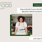 How to Build Trust in the Kitchen & Become a More Intuitive Cook 