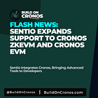 Sentio Expands Support to Cronos zkEVM and Cronos EVM