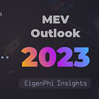 MEV Outlook 2023: Walking Through the Dark Forest
