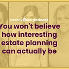You won't believe how interesting estate planning can actually be