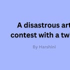 A disastrous art contest with a twist