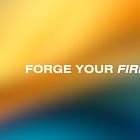Introducing “Forge Your FireBrand”