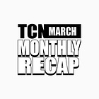 TCN Monthly Recap: March 2024 Edition