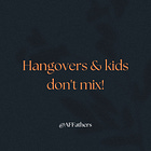 Hangovers and Kids Don't Mix