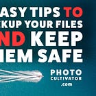 7 Easy Ways to Keep Your Photos Safe with Backups