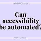 Can accessibility be automated?
