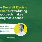 Why Dovetail Electric Aviation's retrofitting approach makes pragmatic sense