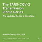 The SARS-COV-2 Transmission Riddle Series 
