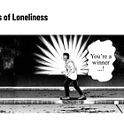 Issue #296: 8.1 Billion Kinds of Loneliness