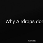 AL #46: Why Airdrops don't work