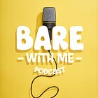 BARE with Me: Undressing Stigma