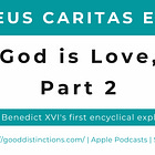 "God is Love" (Deus Caritas Est), Part 2 of 2