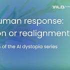 AI dystopia series | The human response: revolution or realignment?