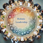 The real impact of "Holistic Leadership" on organizational culture (and profits)