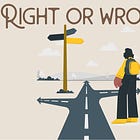 There is no “right” or “wrong”