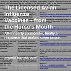 The Licensed Avian Influenza Vaccines - from the Horse’s Mouth