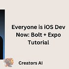 Everyone is iOS Dev Now: Bolt + Expo Tutorial
