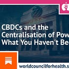 CBDCs and the Centralisation of Power: What You Haven't Been Told