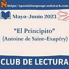 16.- Club de Lectura - Mayo-Junio 2023. "El principito (Antoine de Saint-Exupéry)