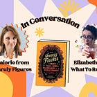 Bonus Episode: Recording of Valorie & Elizabeth Held in Conversation