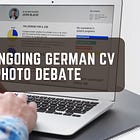 The Ongoing German CV Photo Debate 