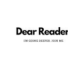 Dear Reader,
