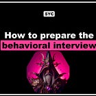🧙‍♂️ How to prepare the behavioral interview