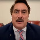 Mike Lindell Will Not Sleep Until He Asks You Personally If You're Dead