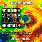Acadia Closes Portions of Park Because of Hurricane Lee