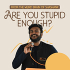 Are you stupid enough?
