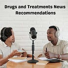 Recommended Articles and Podcasts on Drugs & Treatments: November 2024