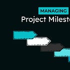 Managing Project Milestones as a Freelancer: Secure Your Payments Strategically