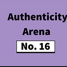 #48: Authenticity Arena – No. 16