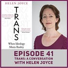 41 — Trans: A Conversation with Helen Joyce