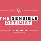 The Sensible Optimist | Daily Quote No. 227