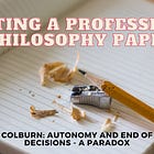 Ben Colburn: Autonomy and End of Life Decisions - A Paradox