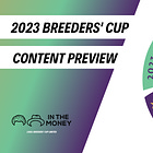 2023 Breeders' Cup - Content Preview