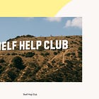 Editor's Letter #6: Help me start a self-help movement (part 1)