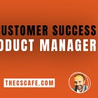 Transitioning from Customer Success to Product Management: A Roadmap to Success